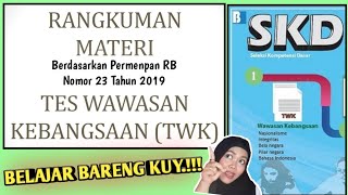 Rangkuman Materi TWK HOTS Berdasarkan Permenpan RB No 23 Tahun 2019 - SKD CPNS #BelajarBarengKuy