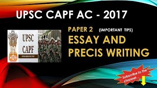 UPSC CAPF AC PAPER-2: Important tips to Crack Essay and Precis writing