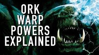Ork Psyker Explained in Warhammer 40K