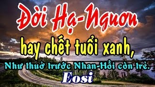 Lg 6C: Đời Hạ-Nguơn hay chết tuổi xanh, Như thuở trước Nhan-Hồi còn trẻ.- Đ.Đ Eosi