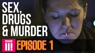 Life Inside Britain's Legal Red Light District | Sex, Drugs & Murder - Episode 1