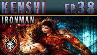 Kenshi Ironman PC Sandbox RPG - EP38 - THE PRICE OF GLORY