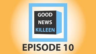 Good News Killeen: Episode 10