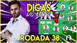 DICAS CARTOLA - RODADA 38 - TIME PARA MITAR