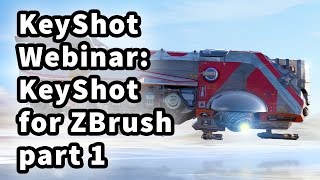 KeyShot Webinar 39: KeyShot for ZBrush part 1