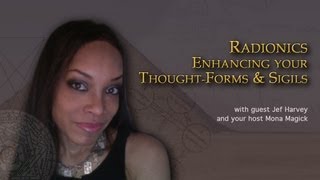 Radionics - Enhancing your Thought-Forms & Sigils