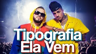 [TIPOGRAFIA] MC G15 e MC Livinho - Ela Vem
