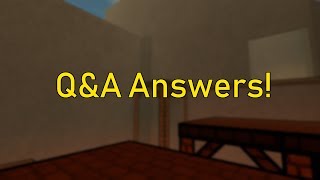 [FE2] Roblox | Q&A ANSWERS!