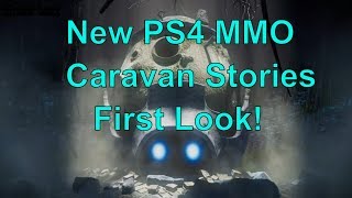 New PS4 MMO - Caravan Stories First Look!