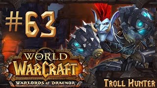 World of Warcraft: Warlords of Draenor Lvl 1-100 Walkthrough | Part 63