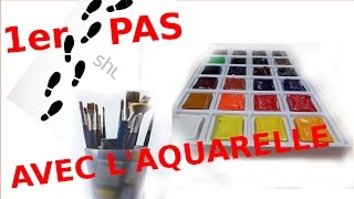 DÉBUTER L'AQUARELLE : LES TOUS PREMIERS PAS