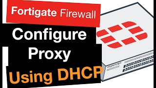 Fortigate Firewall Training - How to Find a Proxy Using DHCP !!!