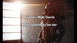 Flytox / Matt Devis - Hélicoptère du ter-ter [Official Audio]