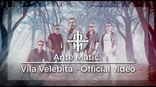 Ante Matić - Vila Velebita (Official Video)