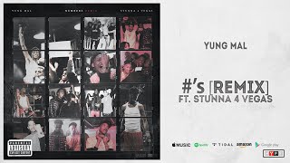 Yung Mal - "#'s" (Remix) Ft. Stunna 4 Vegas