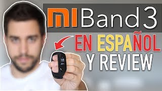 Xiaomi Mi Band 3 - Como poner en Español y Review | ¿Mejor que Amazfit Bip?