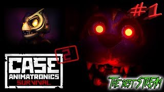 CASE 2: Animatronics Survival # 1➤СТРАШНО, НО НАДО ТЕРПЕТЬ ➤18+??
