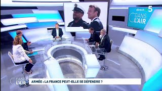 Armée : la France peut-elle se défendre ? #cdanslair 13.07.2019