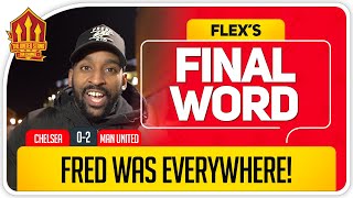 FLEX! UNITED BACK IN BUSINESS! Chelsea 0-2 Manchester United Flex's Final Word