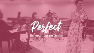 Perfect (Ed Sheeran) - Wedding Version - Versão para casamento.