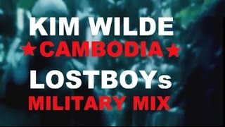 Kim Wilde: Cambodia- LOSTBOYs Military Mix