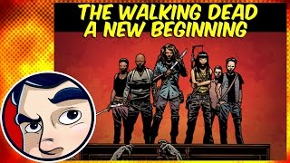The Walking Dead "A New Beginning" - Complete Story | Comicstorian