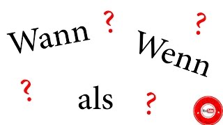 90   wann , wenn oder als