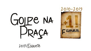 Novo Golpe Na Praça  (Comédia Da Bahia)