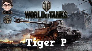 World of Tanks - Tiger P, langsam aber gefährlich [deutsch | live | gameplay]