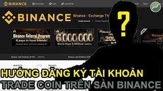 Binance - Hướng dẫn đăng ký, xác thực, trade coin trên sàn giao dịch lớn nhất thế giới