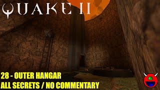 Quake 2 in 4K - 28 Unit 8: Outer Hangar - All Secrets - Hard
