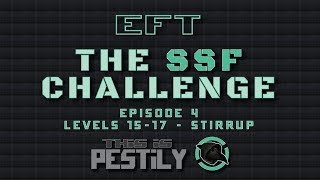 SSF Challenge! - Ep. 4 - LVL 15 - 17 - Escape from Tarkov