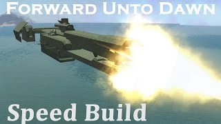 Forward Unto Dawn Speed Build | From The Depths