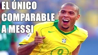 EL ÚNICO JUGADOR QUE SE PUEDE COMPARAR A MESSI: RONALDO LUIZ NAZARIO DE LIMA