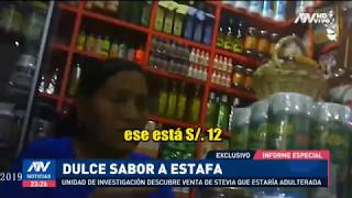 Informe especial: Unidad de investigación descubre venta de stevia que estaría adulterada