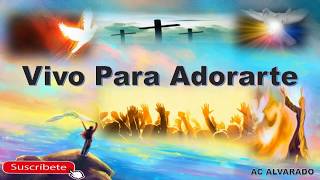 Vivo Para Adorarte Version Extendida 2019