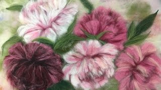ПИОНЫ -- ЖИВОПИСЬ ШЕРСТЬЮ  / FELTING of  PICTURE /  HOW TO MAKE A PICTURE of  WOOL