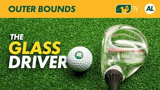THE GOLF DRIVER MADE OF GLASS?!