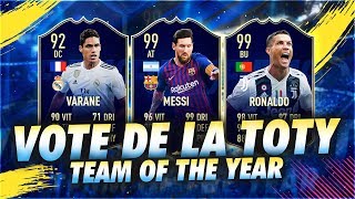 FIFA 19 - JE VOTE POUR LA TEAM OF THE YEAR ! (L'ÉQUIPE DE L'ANNÉE)