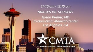 CMT Surgery - Braces vs. Surgery