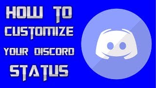 How to customize your discord status!