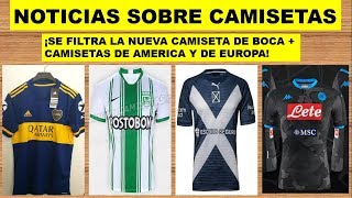 ESTA ES LA NUEVA CAMISETA DE BOCA CON ADIDAS + CAMISETAS DE AMÉRICA Y EUROPA