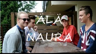 ÄLÄ NAURA! | vai nauratko?