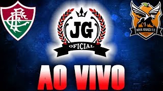 ? Fluminense x Nova Iguaçu AO VIVO (NARRAÇÃO) [CanalJGEsportes]