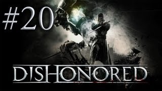 Dishonored - Прохождение игры на русском - Лорд Шоу :( (Серия 20)