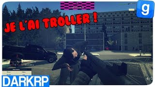 JE l'AI HUMILIÉ ! Garry's Mod TROLL DARKRP [FR]