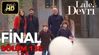 Lale Devri 135. Bölüm / Full HD (Tek Parça) (FİNAL)