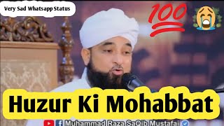 Molana Raza Saqib Mustafai Whatsapp Status Huzur Ki Mohabbat New Islamic Whatsapp 2018