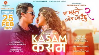 KASAM KASAM - MA YESTO GEET GAUCHHU 2 - NEW MOVIE SONG - SUGAM POKHAREL - PAUL SHAH, POOJA SHARMA