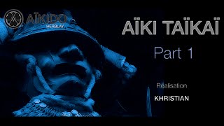 AÏKI TAIKAI Part 1 - Léo TAMAKI - HERBLAY